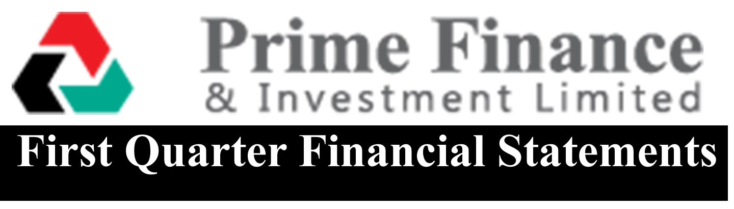 Un-audited Financial Statements of Prime Finance & Investment Limited