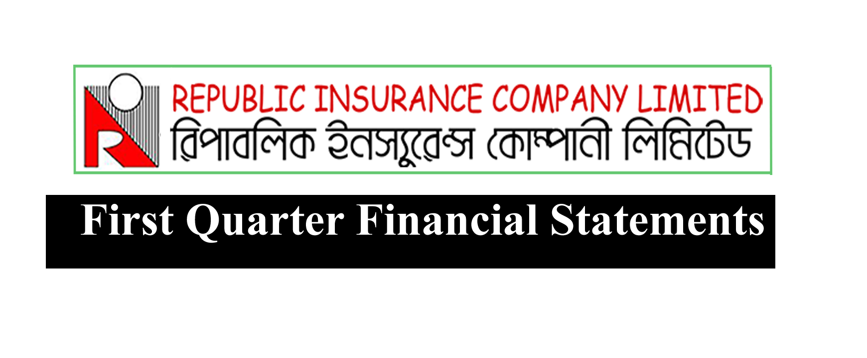 First Quarter Financial Statements oF Republic Insurance Co. Ltd