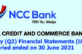 NATIONAL CREDIT AND COMMERCE BANK HALF YEARLY (Q2) FINANCIAL STATEMENT (UN-AUDITED)