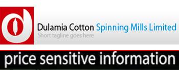 price sensitive information of dulamia cotton spinning mils limited