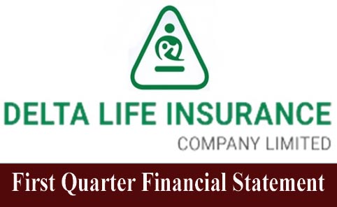 First Quarter Financial Statement of Delta Life Insurance Company Ltd.