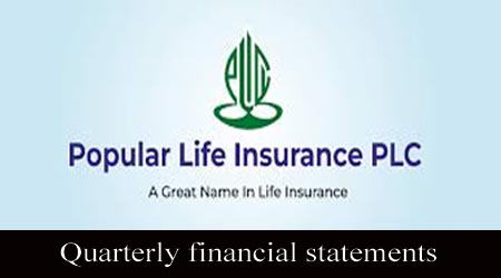 Un-audited quarterly financial statements of popular life insurance plc.