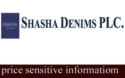 Price sensitive information of shasha denims plc.